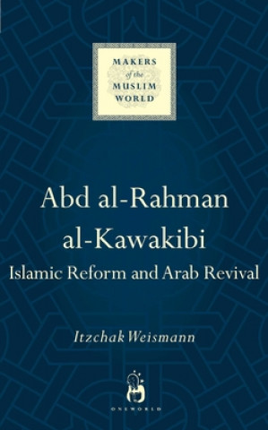 Könyv Abd al-Rahman al-Kawakibi Itzchak Weismann