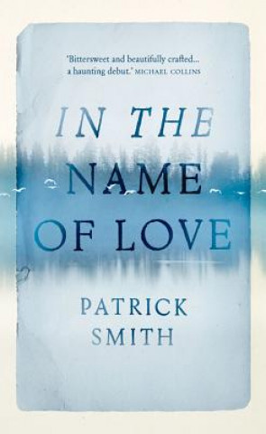 Kniha In The Name Of Love Patrick Smith