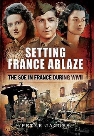 Книга Setting France Ablaze Peter Jacobs