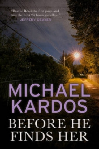 Könyv Before He Finds Her Michael Kardos