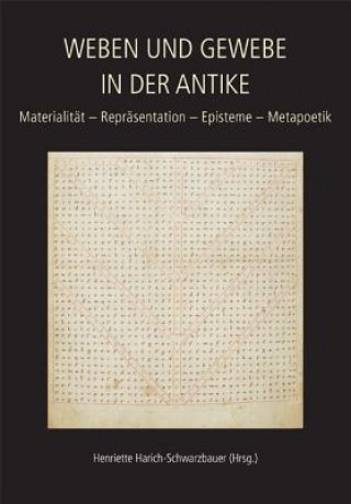 Buch Weben und Gewebe in der Antike / Texts and Textiles in the Ancient World Henriette Harich-Schwarzbauer