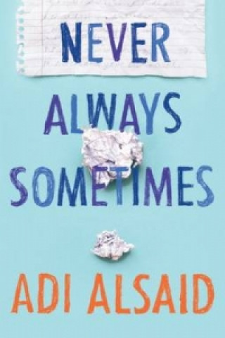 Kniha Never Always Sometimes Adi Alsaid