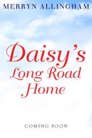 Kniha Daisy's Long Road Home Merryn Allingham