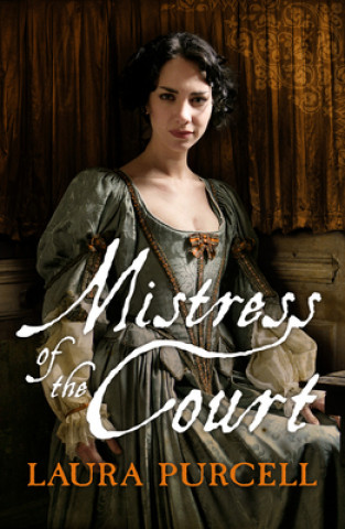 Carte Mistress of the Court Laura Purcell