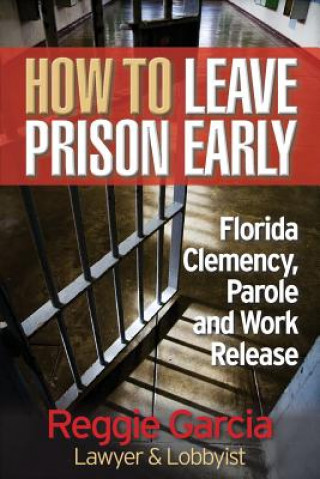 Könyv How to Leave Prison Early Reggie Garcia