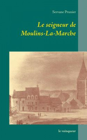 Carte seigneur de Moulins-La-Marche Servane Prunier