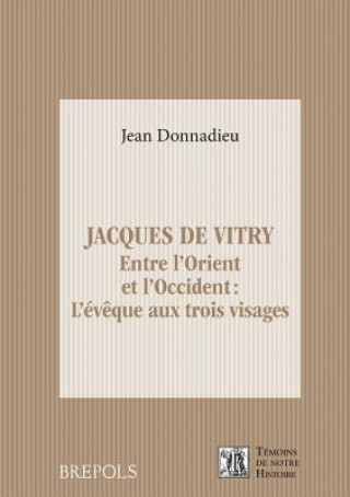 Książka Jacques De Vitry Entre L'Orient Et L'Occ J. Donnadieu