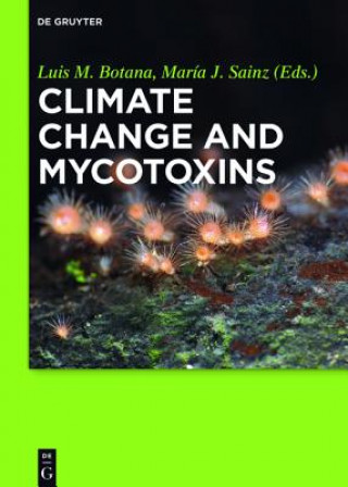 Kniha Climate Change and Mycotoxins Luis M. Botana