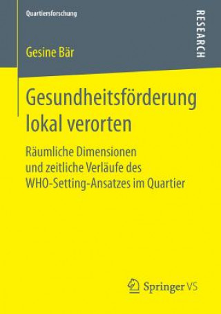 Knjiga Gesundheitsfoerderung Lokal Verorten Gesine Bar
