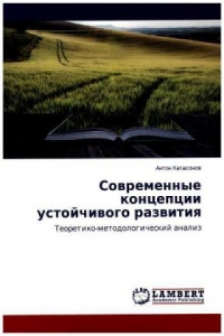 Kniha Sovremennye koncepcii ustojchivogo razvitiya Anton Katasonov