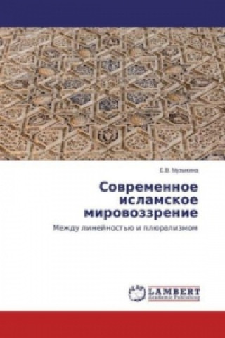 Knjiga Sovremennoe islamskoe mirovozzrenie E. V. Muzykina
