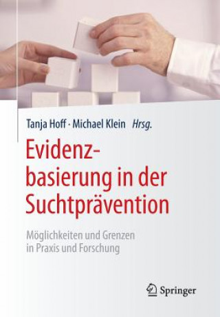 Knjiga Evidenzbasierung in Der Suchtpravention Tanja Hoff