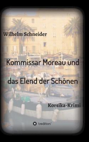 Книга Kommissar Moreau und das Elend der Schoenen Schneider