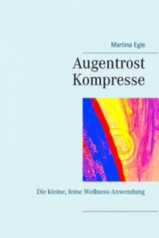 Kniha Augentrost-Kompresse Martina Egle