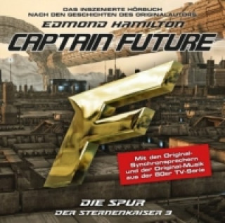 Audio Captain Future - Der Sternenkaiser: Die Spur, 1 Audio-CD 