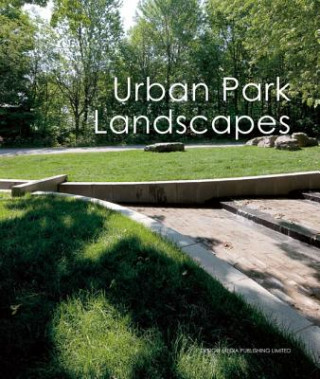 Könyv Urban Park Landscapes Sophia Song