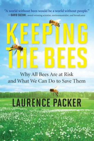 Könyv Keeping the Bees Laurence Packer