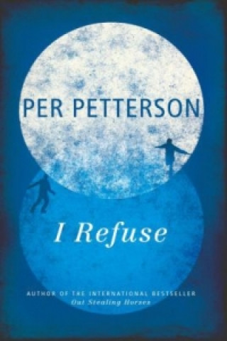 Knjiga I Refuse Per Petterson