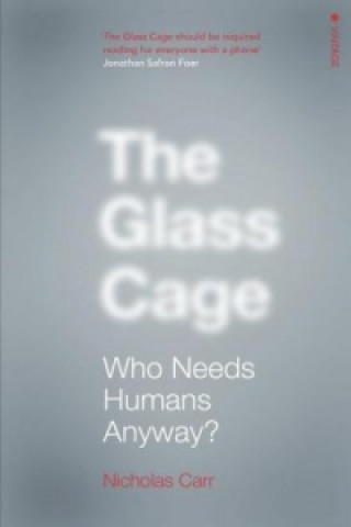 Könyv Glass Cage Nicholas Carr