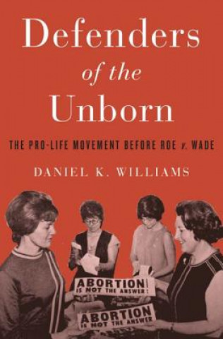 Kniha Defenders of the Unborn Daniel K Williams