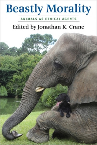 Книга Beastly Morality Jonathan K. Crane