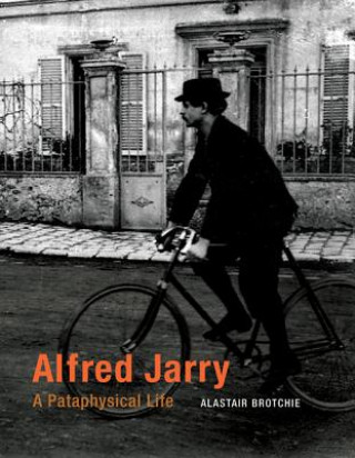 Könyv Alfred Jarry Alastair Brotchie
