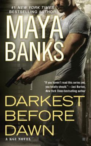 Kniha Darkest Before Dawn Maya Banks