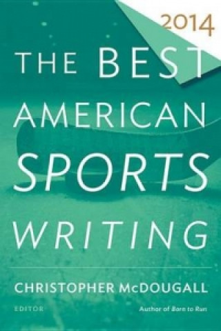 Kniha Best American Sports Writing Christopher McDougall