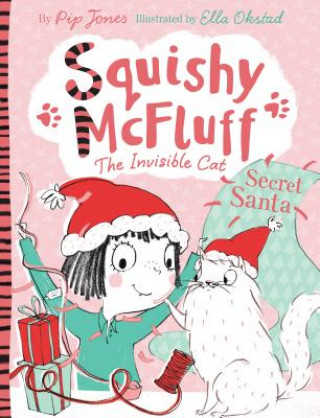 Könyv Squishy McFluff: Secret Santa Pip Jones