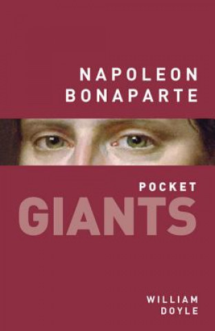 Kniha Napoleon Bonaparte: pocket GIANTS William Doyle