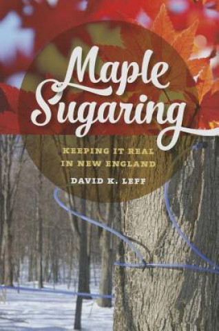 Boek Maple Sugaring David K Leff