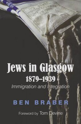 Carte Jews in Glasgow 1879-1939 Ben Braber