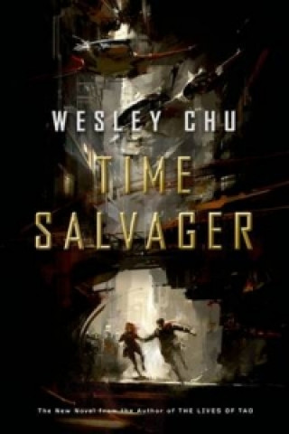 Kniha Time Salvager Wesley Chu