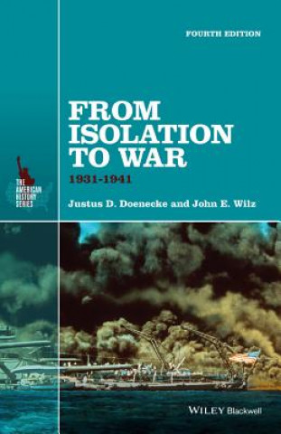 Carte From Isolation to War - 1931-1941 4e Justus D Doenecke