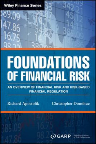 Könyv Foundations of Financial Risk - An Overview of Financial Risk and Risk-based Financial Regulation GARP (Global Association of Risk Professionals)