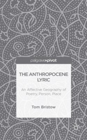 Livro Anthropocene Lyric Tom Bristow