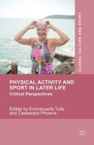Carte Physical Activity and Sport in Later Life Emmanuelle Tulle