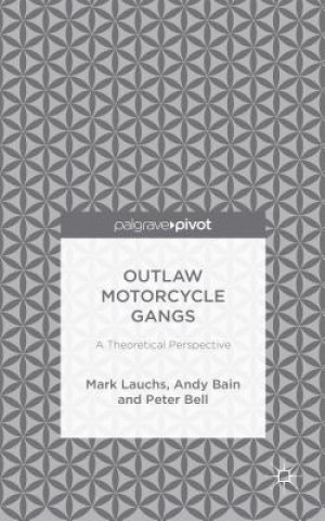 Libro Outlaw Motorcycle Gangs Mark Lauchs