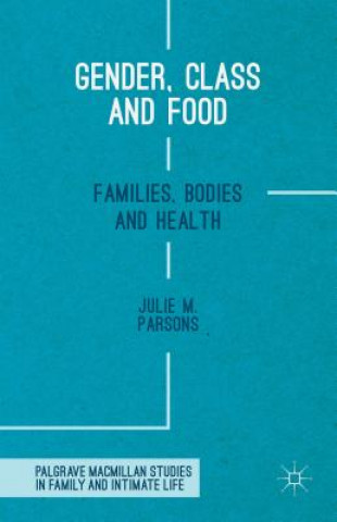 Carte Gender, Class and Food Julie M. Parsons
