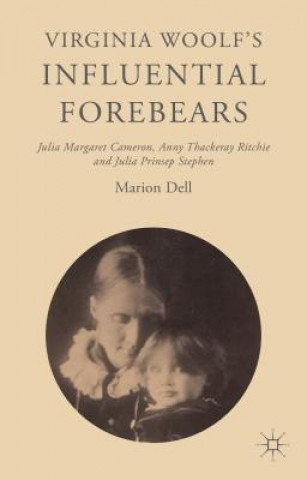 Książka Virginia Woolf's Influential Forebears Marion Dell