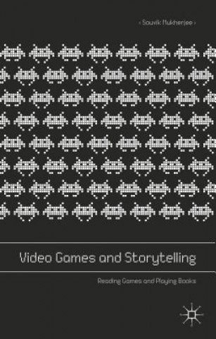 Buch Video Games and Storytelling Souvik Mukherjee