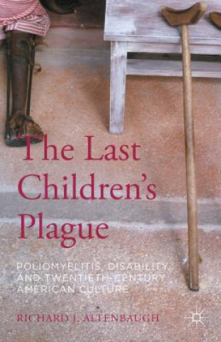 Книга Last Children's Plague Richard J. Altenbaugh