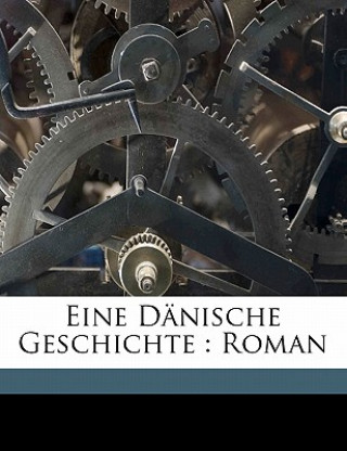 Kniha Eine Dänische Geschichte : Roman Schopenhauer Adele
