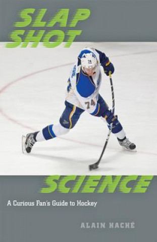 Kniha Slap Shot Science Alain Hache