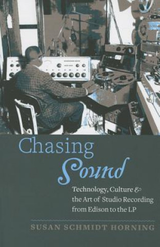 Kniha Chasing Sound Susan Schmidt Horning