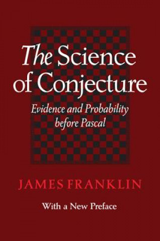 Kniha Science of Conjecture James Franklin