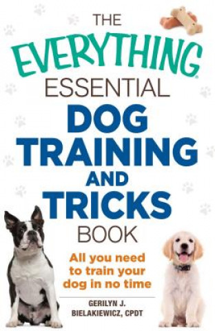 Kniha Everything Essential Dog Training and Tricks Book Gerilyn J. Bielakiewicz