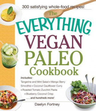 Książka Everything Vegan Paleo Cookbook Daelyn Fortney