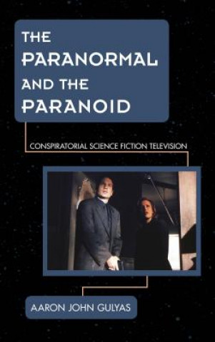 Kniha Paranormal and the Paranoid Aaron J Gulyas