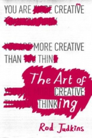 Kniha Art of Creative Thinking Rod Judkins